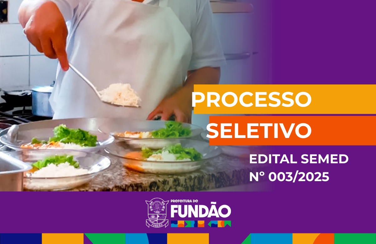 Imagem da notícia: Prefeitura de Fundão abre inscrições para Processo Seletivo de Merendeira e Servente Escolar – Edital SEMED nº 003/2025