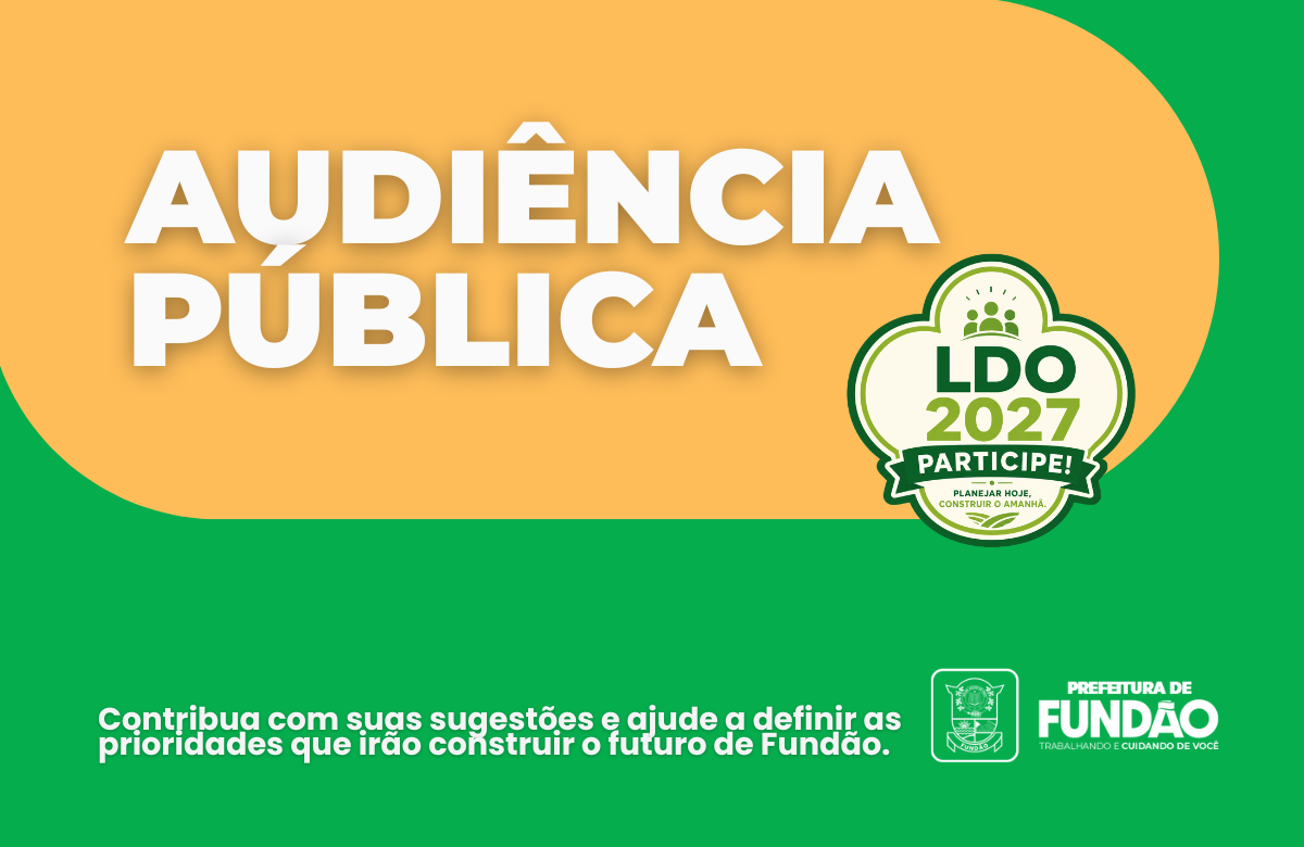 Prefeitura de Fundão abre Audiência Pública Eletrônica para construção da LDO 2027
