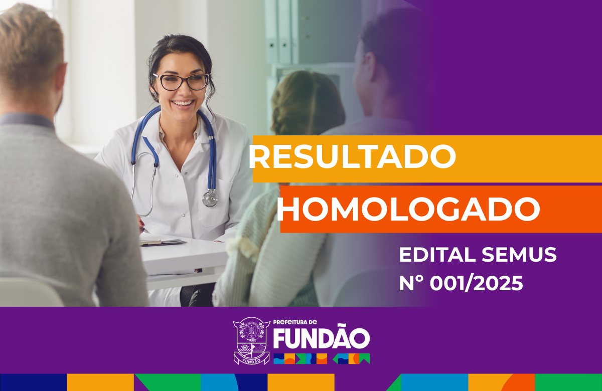 Prefeitura de Fundão homologa o resultado final do Processo Seletivo da Secretaria Municipal de Saúde – Edital nº 001/2025