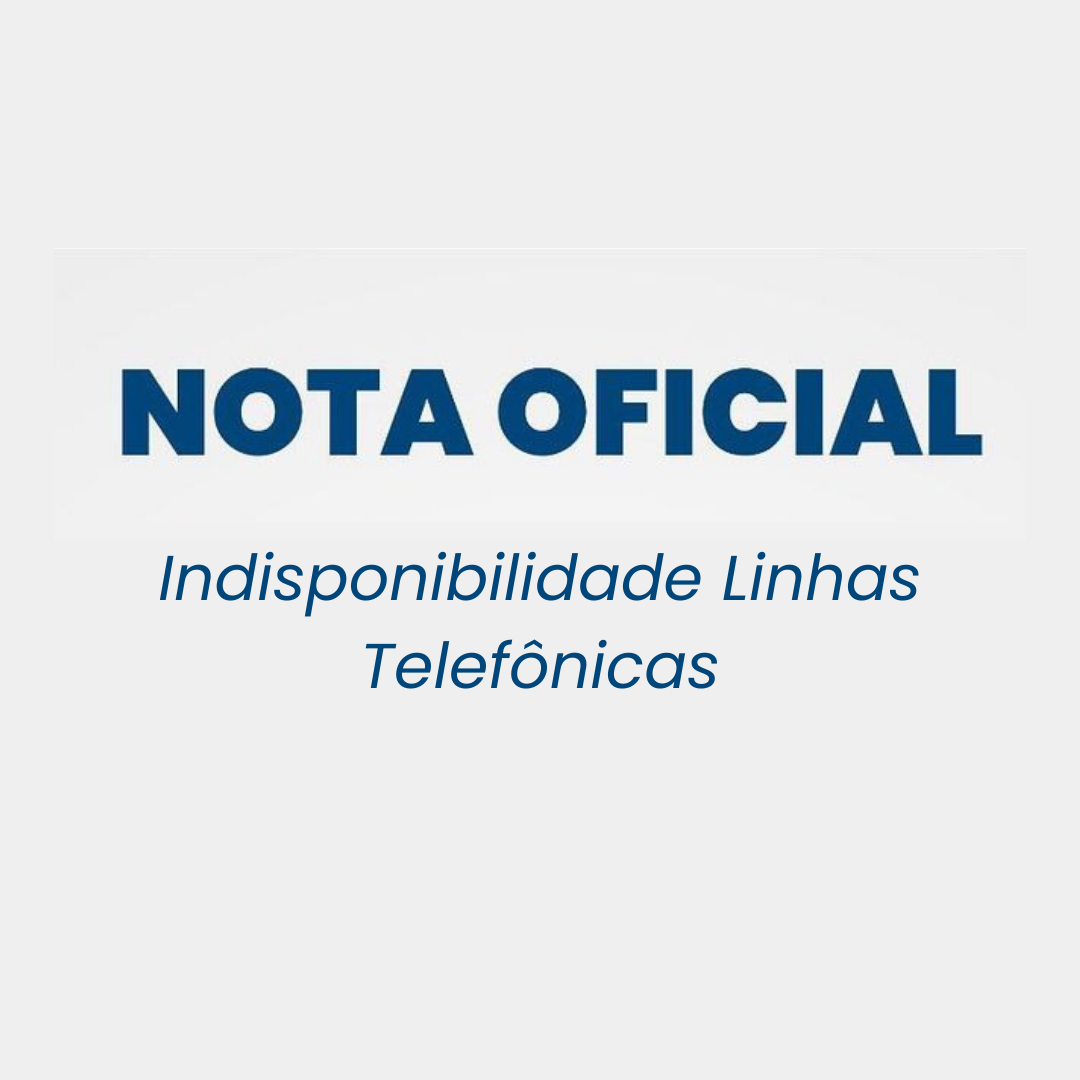 Nota Oficial: Indisponibilidade de Linhas Telefônicas