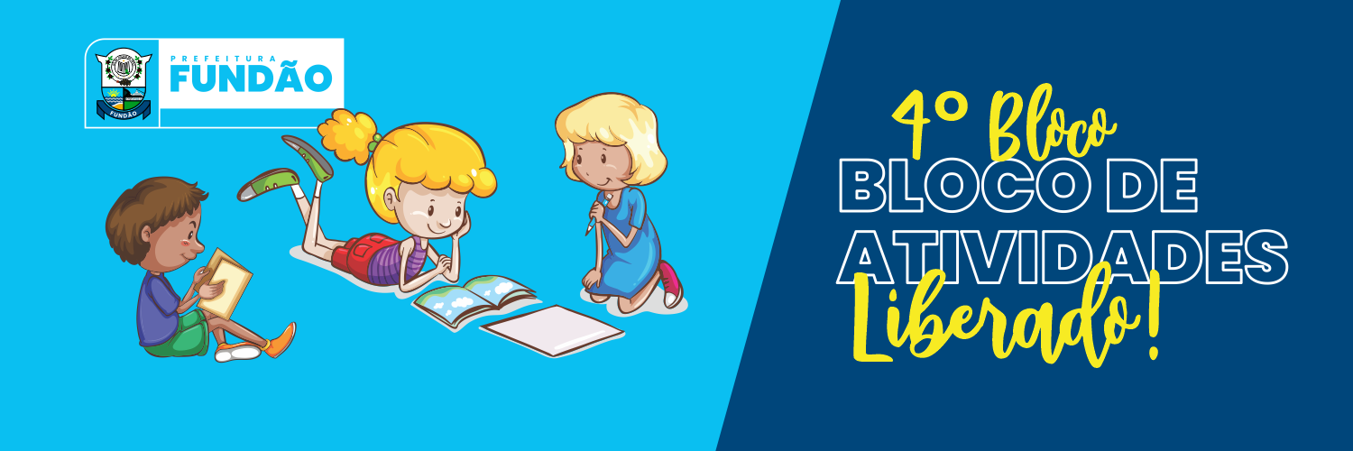 4º Bloco de atividades escolares não presenciais, liberado!