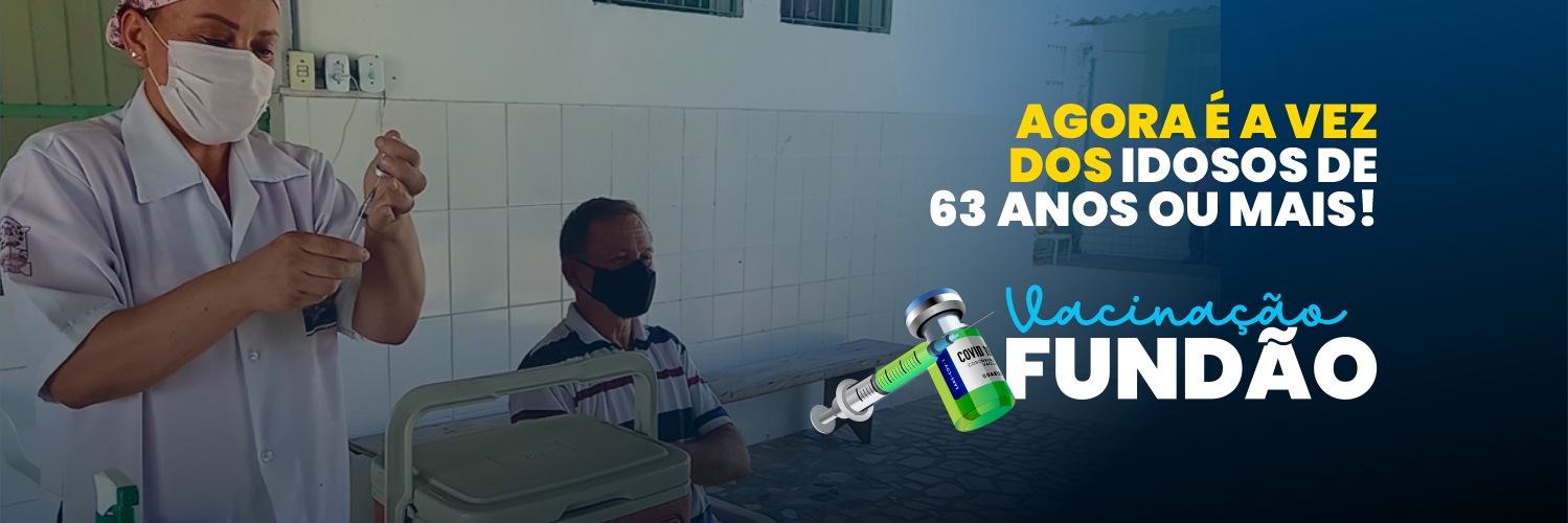 Fundão inicia vacinação de idosos com 63 anos ou mais