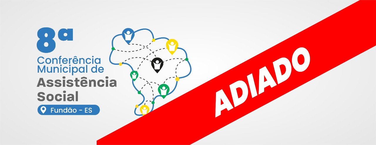 8ª Conferência de Assistência Social adiada