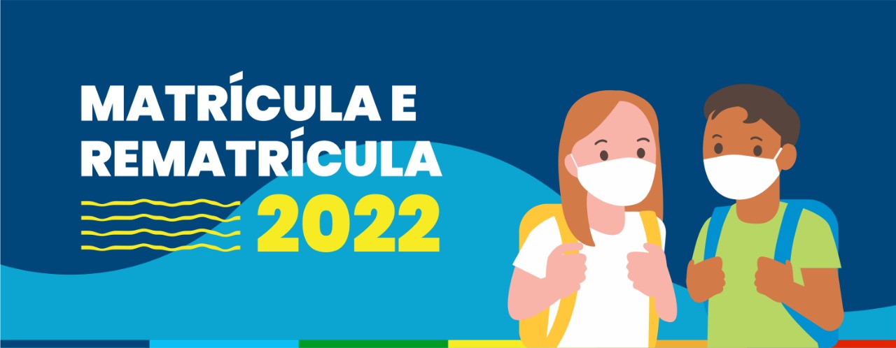Matrícula e rematrícula 2022